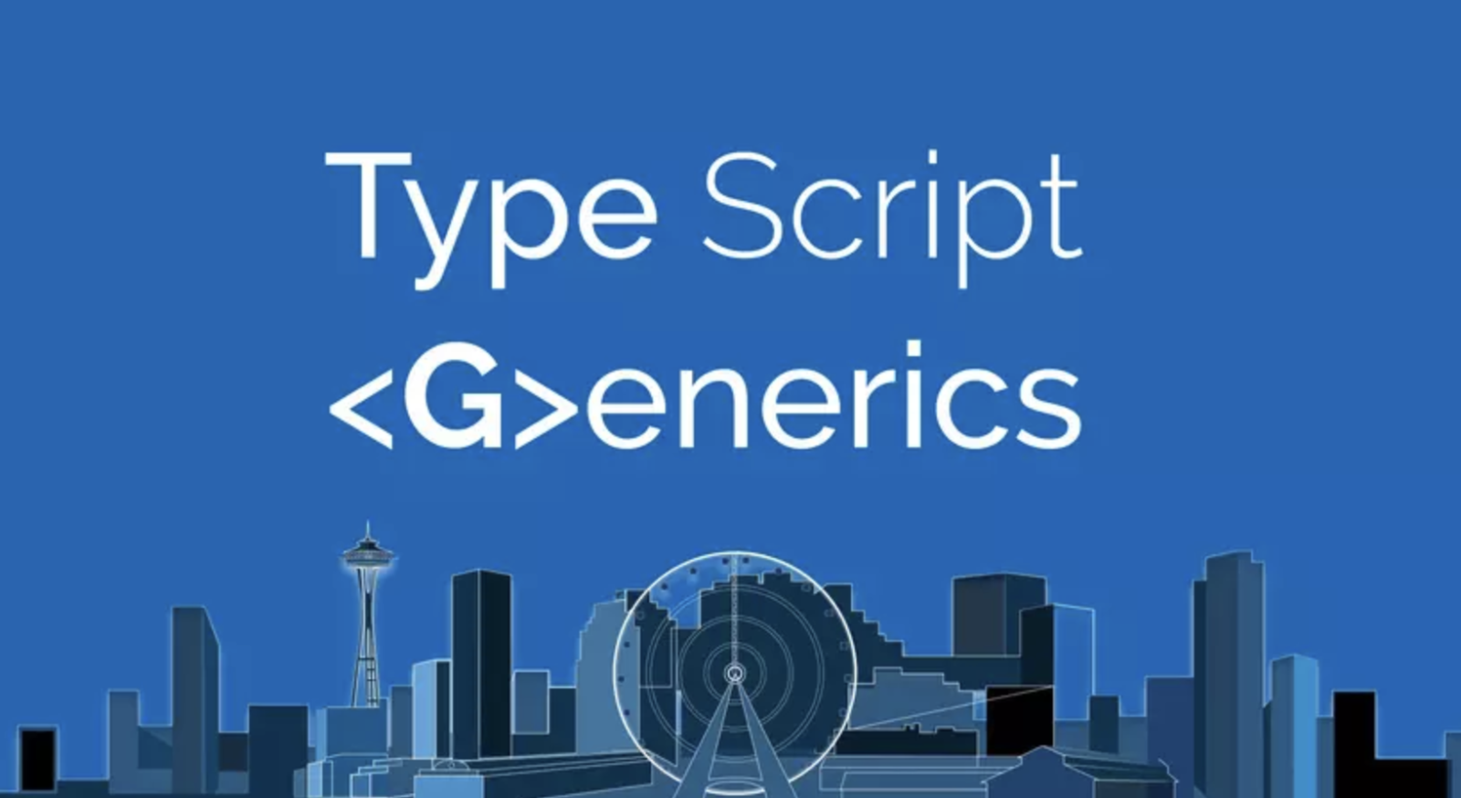 Cách dùng Generics trong TypeScript để xây dựng hàm và lớp type‑safe