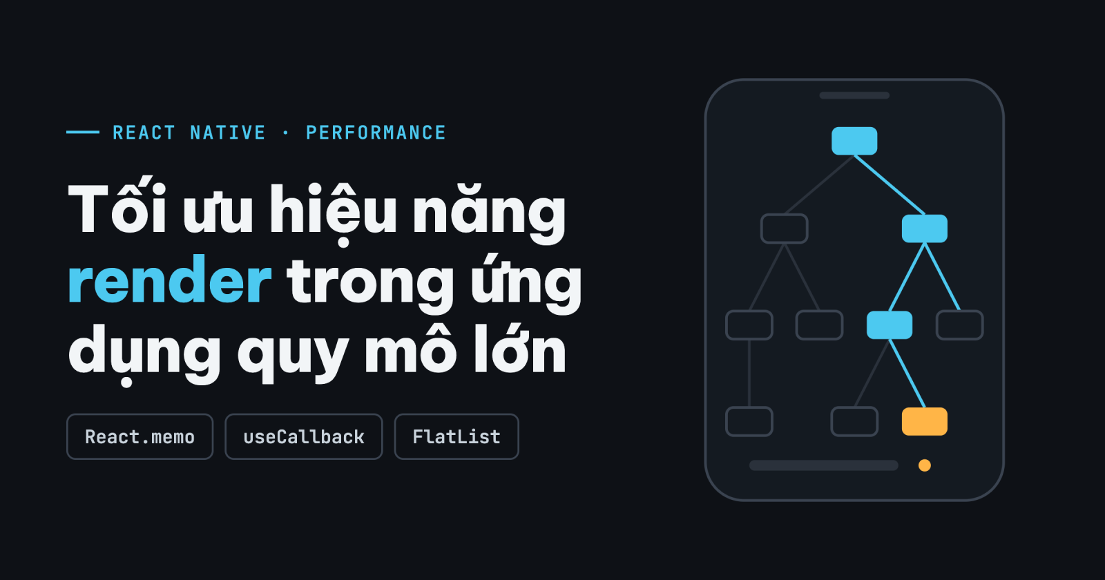 Kỹ thuật tối ưu hóa hiệu năng render trong ứng dụng React Native quy mô lớn