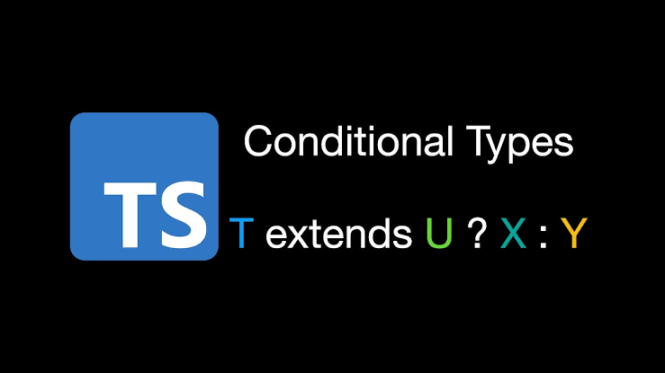 Cách sử dụng Conditional Types trong TypeScript để xây dựng kiểu dữ liệu linh hoạt
