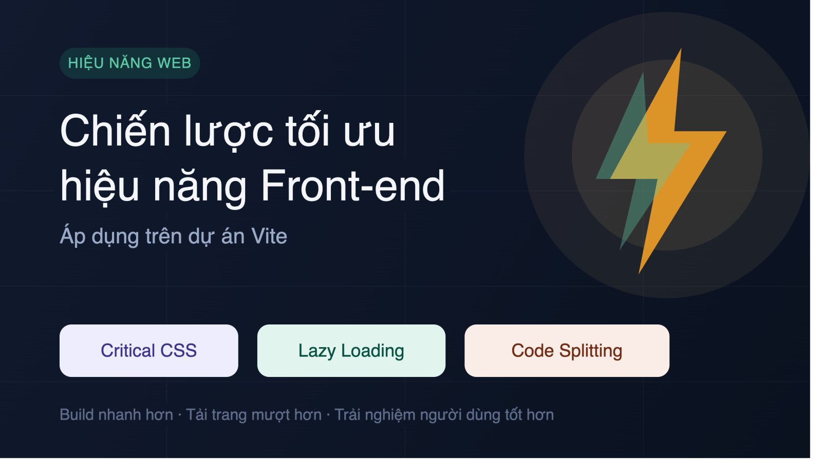 Chiến lược tối ưu hiệu năng front‑end: Critical CSS, Lazy Loading và Code Splitting trên dự án Vite