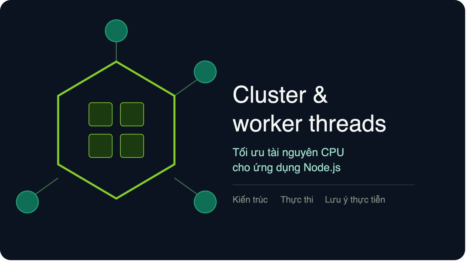 Tối ưu tài nguyên CPU cho ứng dụng Node.js bằng Cluster và Worker Threads: Kiến trúc, thực thi và các lưu ý thực tiễn