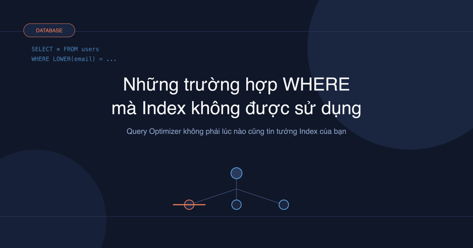 Những trường hợp WHERE mà Index không được sử dụng